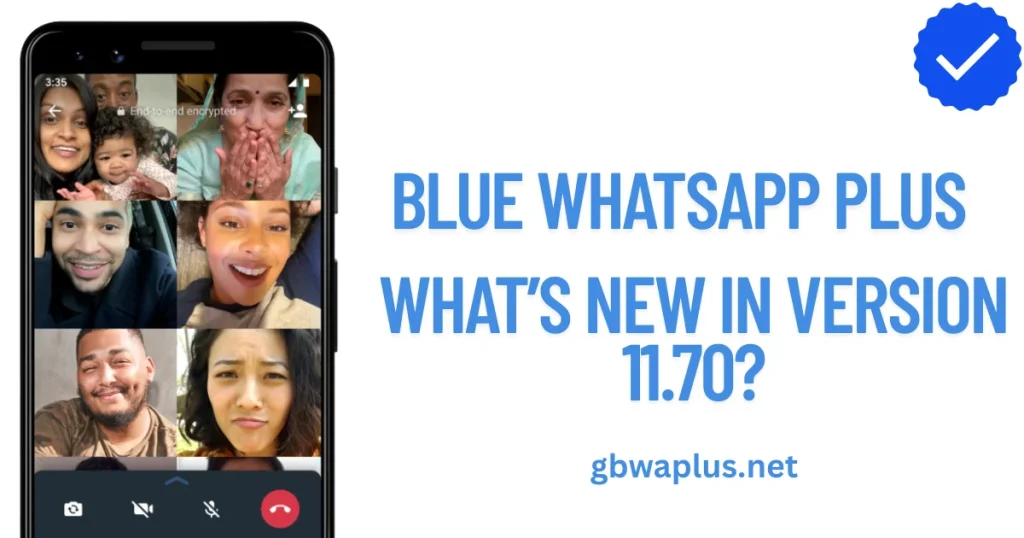 What is new in version 11.70 in Blue whatsapp plus