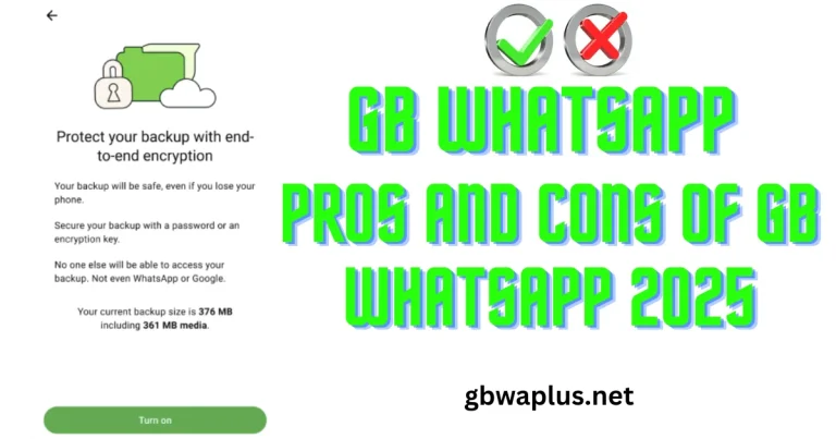 pros and Cons of GB WhatsApp